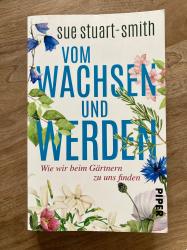 Vom Wachsen und Werden von Sue Stuart-Smith